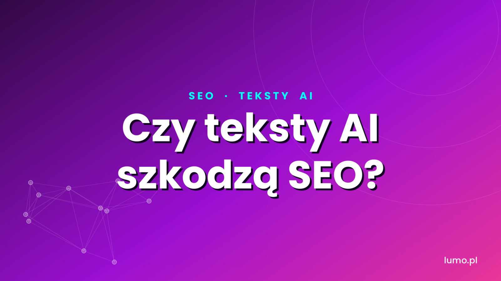 Czy teksty AI szkodzą seo?