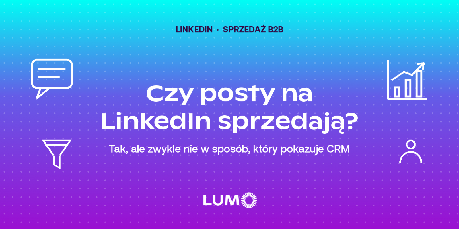 czy posty na linkedin sprzedają?