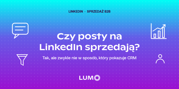 czy posty na linkedin sprzedają?
