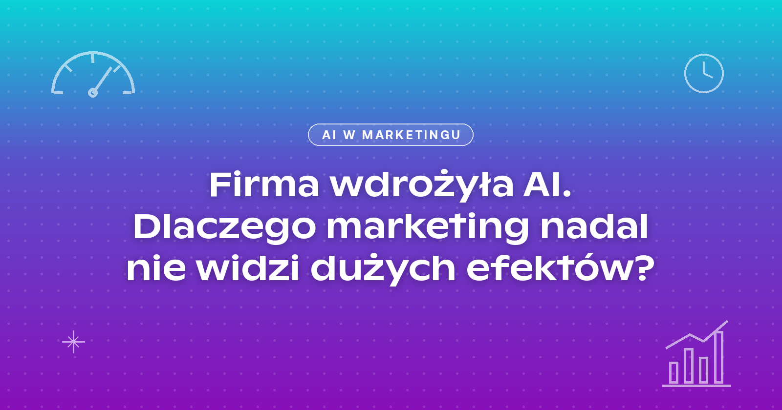 wdrożenia ai a wyniki marketingu